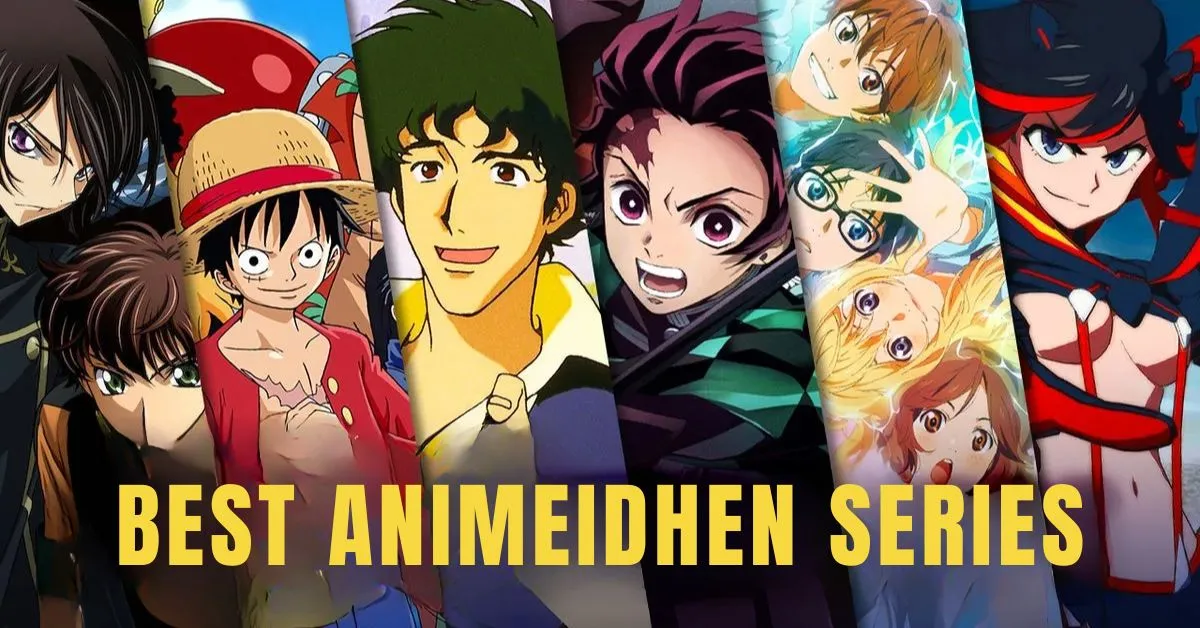 Top 10 Must-Watch Series on Animeidhen You Can’t Miss
